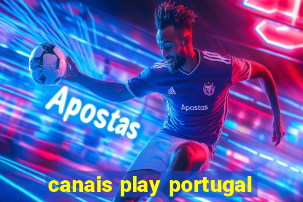 canais play portugal